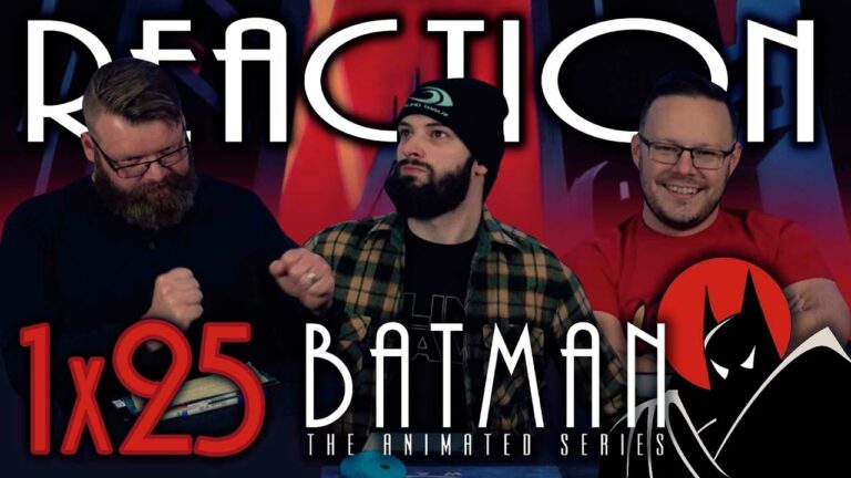 Batman: The Animated Series 1×25 Reaction