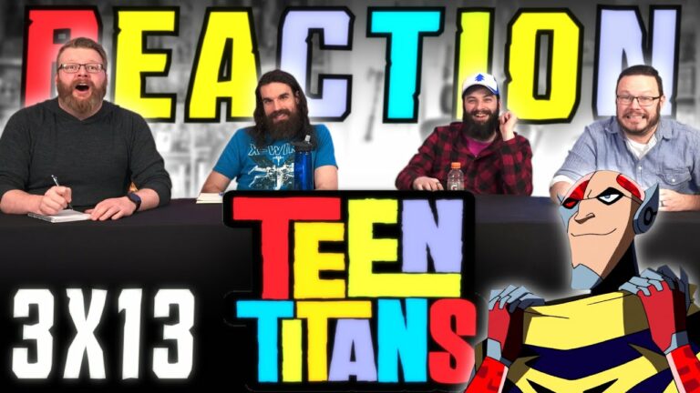 Teen Titans 3x13 Reaction