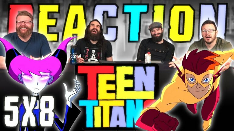 Teen Titans 5x8 Reaction