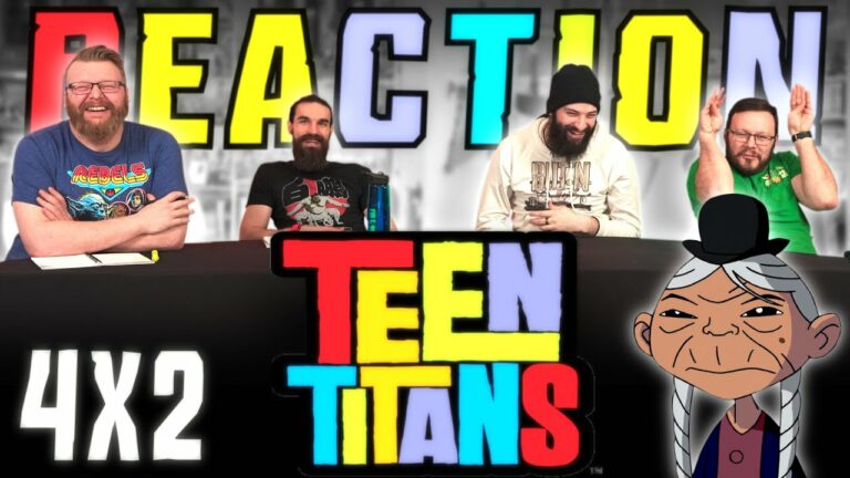Teen Titans 4x2 Reaction