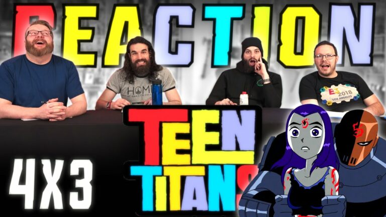Teen Titans 4x3 Reaction