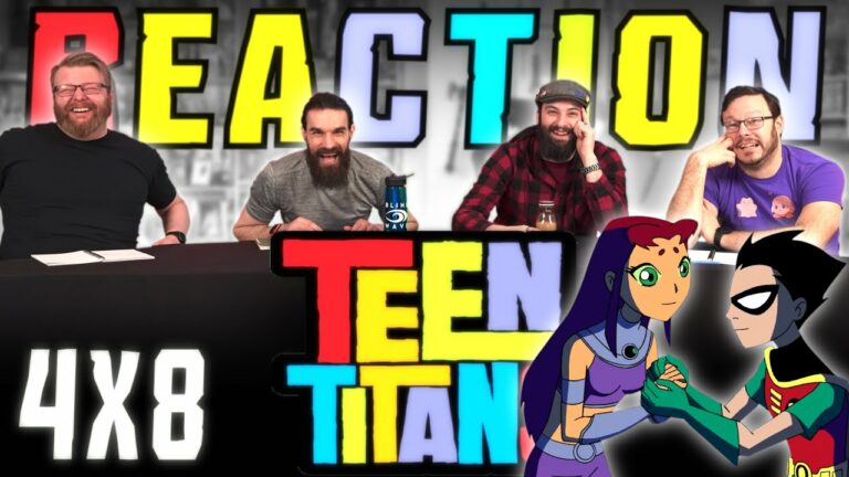 Teen Titans 4x8 Reaction
