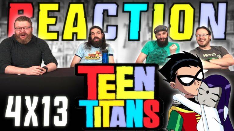 Teen Titans 4x13 Reaction