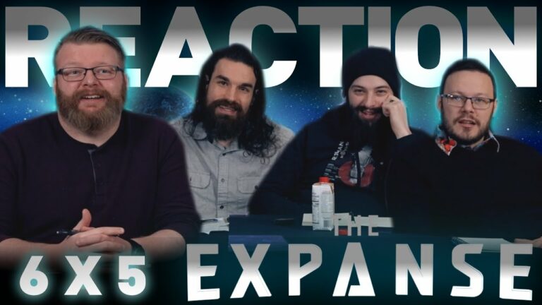 The Expanse 6x5 Reaction