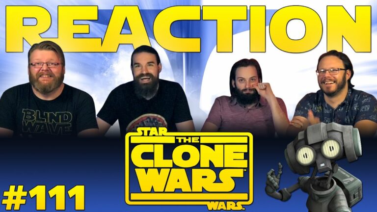 Star Wars: The Clone Wars #111 Reaction
