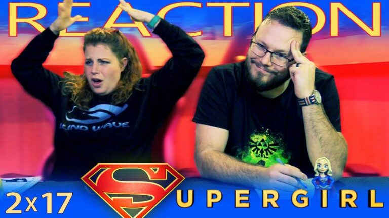 Supergirl 2x17 REACTION!! 