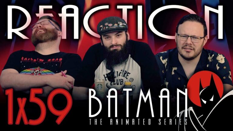 Batman: The Animated Series 1×59 Reaction