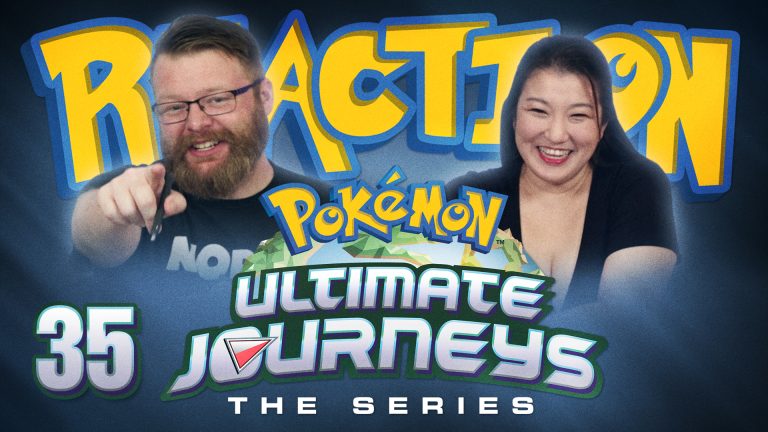 Pokemon: Ultimate Journeys 35 Reaction