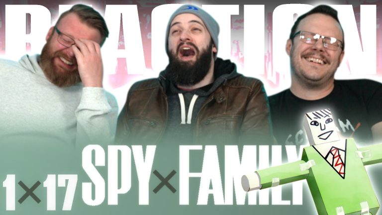 Spy x Family 1x17 Reaction