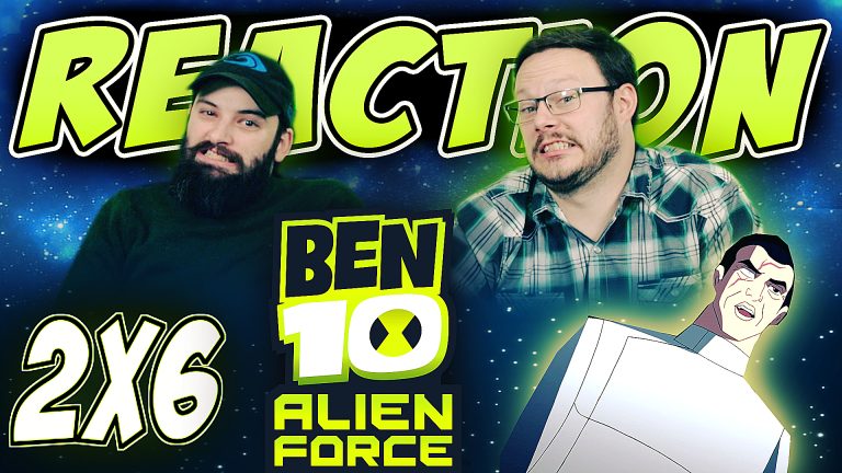 Ben 10: Alien Force 2x6 Reaction