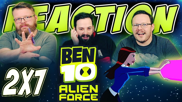 Ben 10: Alien Force 2x7 Reaction