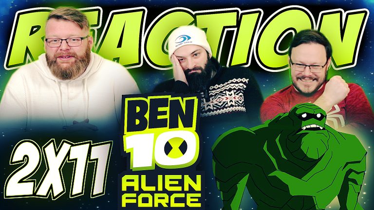 Ben 10: Alien Force 2x11 Reaction