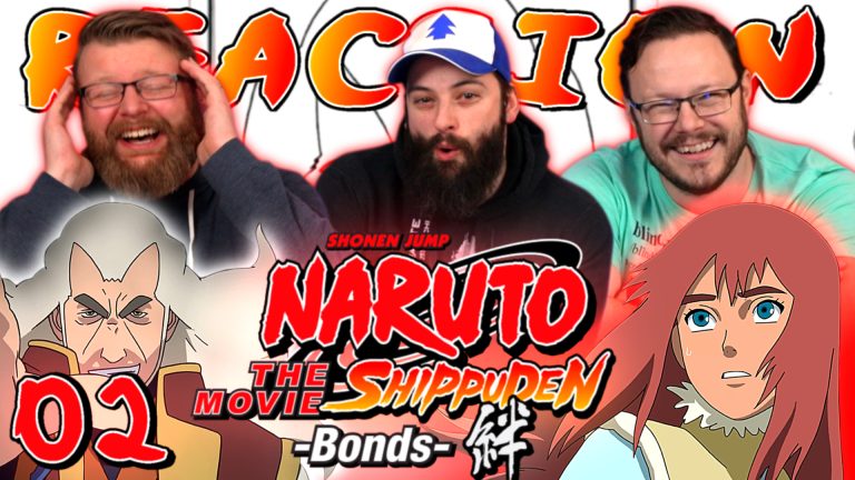 Naruto Shippuden the Movie Bonds - Movie Reaction