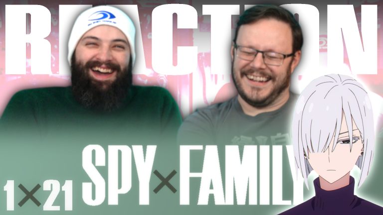 Spy x Family 1x21 Reaction