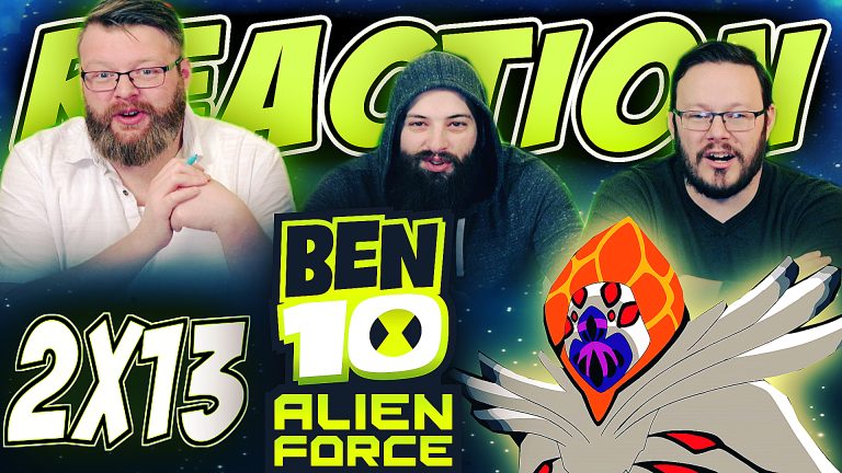 Ben 10: Alien Force 2x13 Reaction