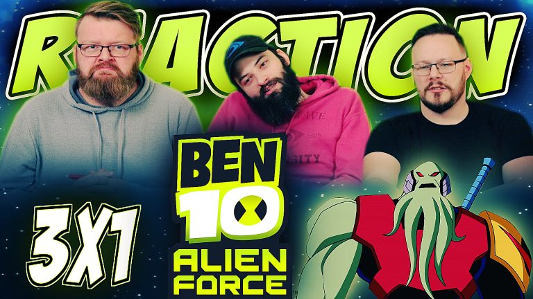 Ben 10: Alien Force 3x1 Reaction