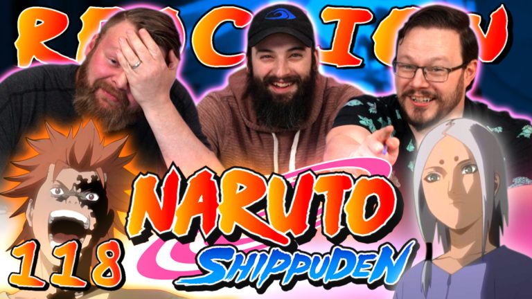 Naruto Shippuden 118 Reaction