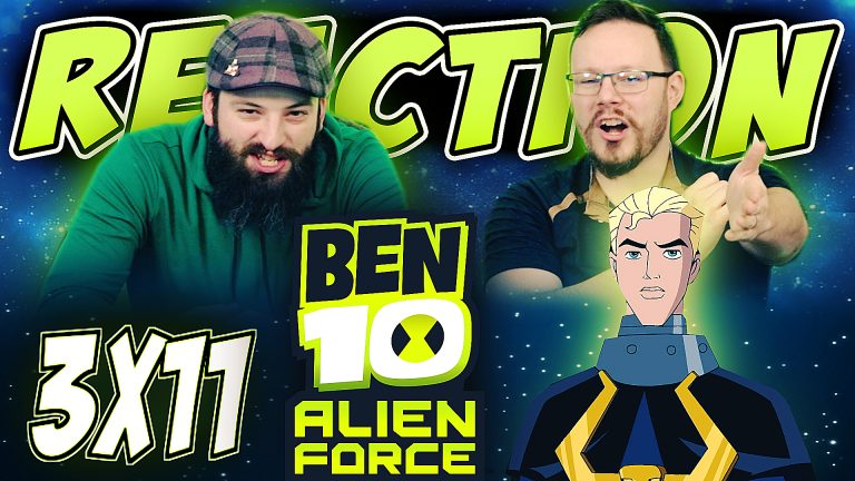 Ben 10: Alien Force 3x11 Reaction