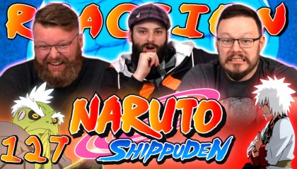 Naruto Shippuden 127 Reaction