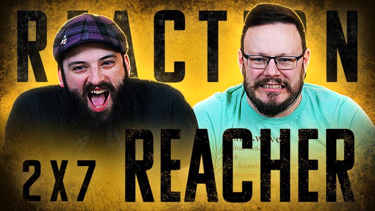 Reacher 2x7 Reaction