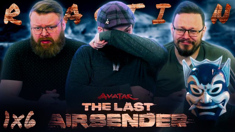 Avatar The Last Airbender (Netflix) 1x6 Reaction