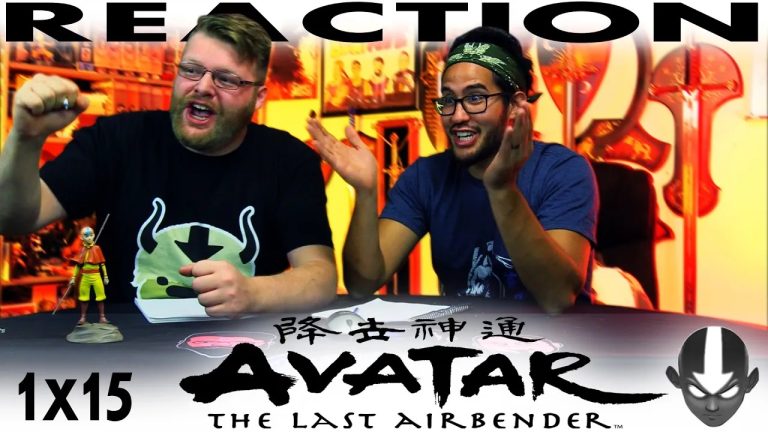 Avatar – The Last Airbender 1×15 Reaction