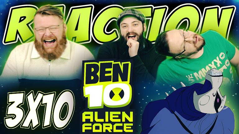 Ben 10: Alien Force 3x10 Reaction