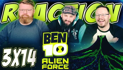 Ben 10: Alien Force 3×14 Reaction