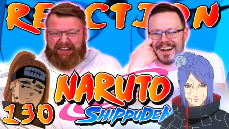 Naruto Shippuden 130 Reaction