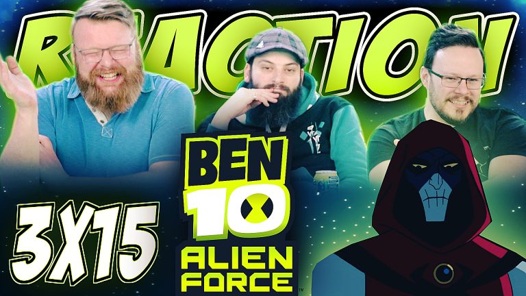 Ben 10: Alien Force 3x15 Reaction