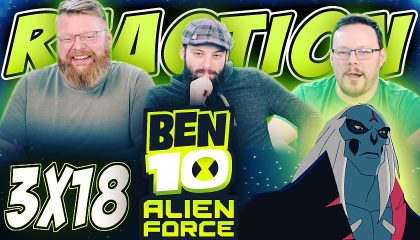 Ben 10: Alien Force 3×18 Reaction