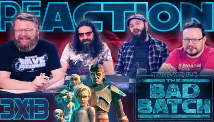 Star Wars: The Bad Batch 3×13 Reaction