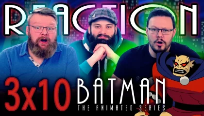 Batman: The Animated Series 3×10 Reaction