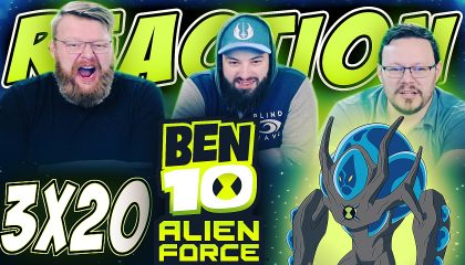 Ben 10: Alien Force 3×20 Reaction