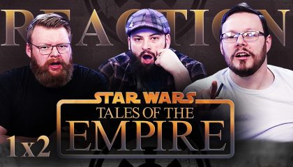 Tales of the Empire 1×2 Reaction