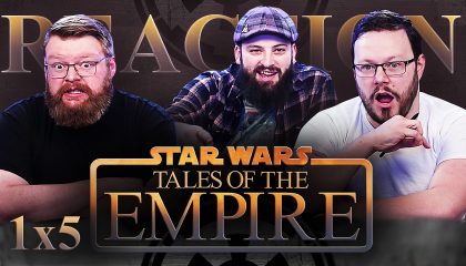 Tales of the Empire 1×5 Reaction