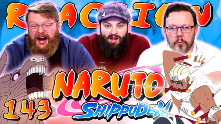 Naruto Shippuden 143 Reaction