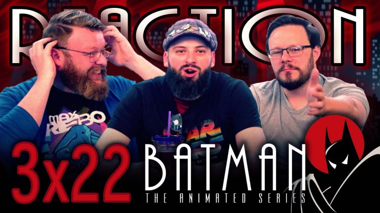 Batman: The Animated Series 3x22 Reaction
