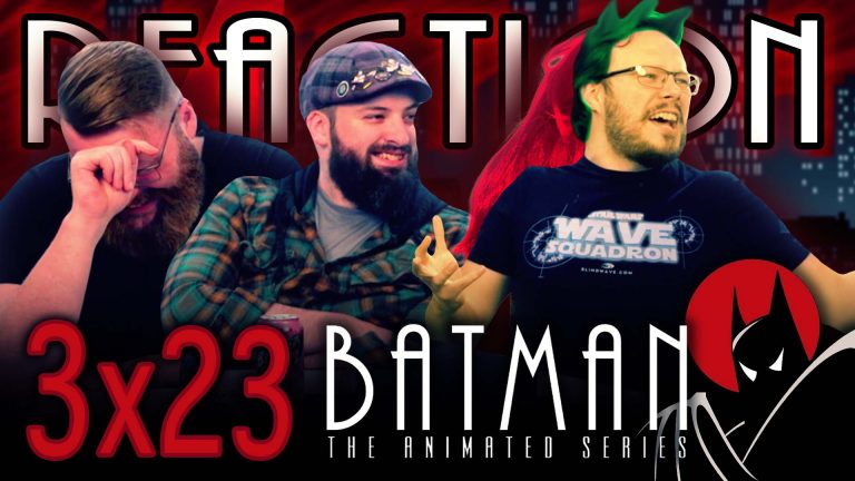 Batman: The Animated Series 3x23 Reaction