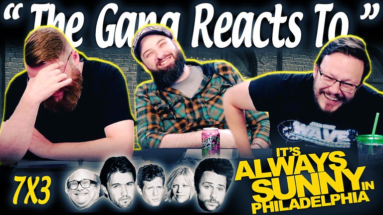 It's Always Sunny in Philadelphia 7x3 Reaction