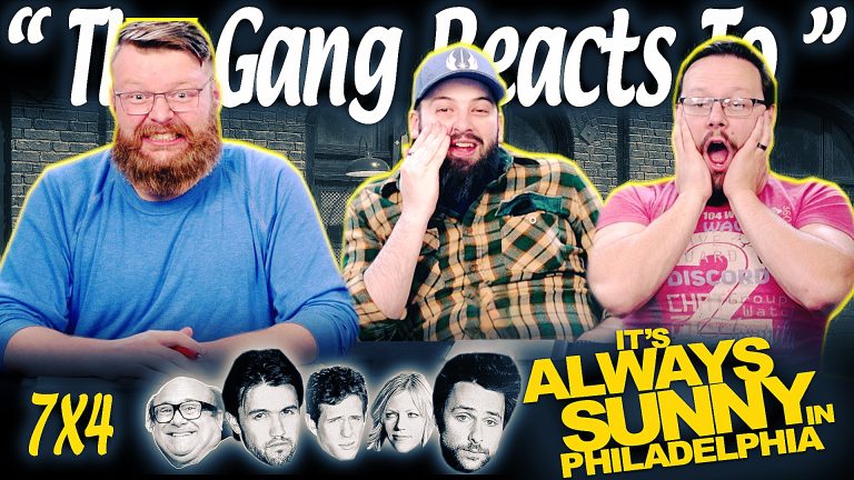 It's Always Sunny in Philadelphia 7x4 Reaction