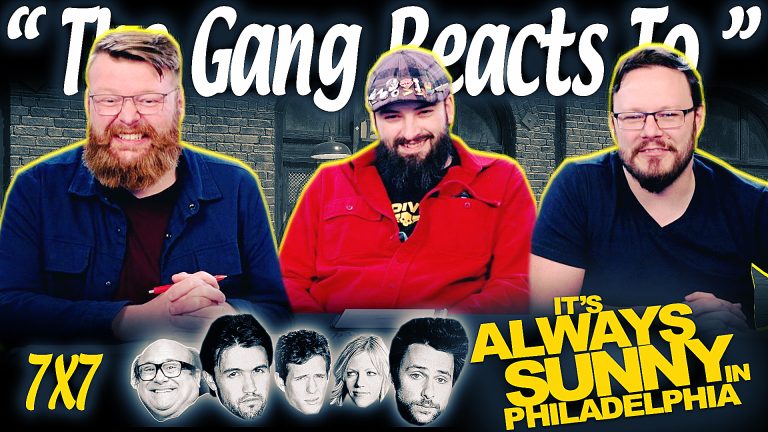 It's Always Sunny in Philadelphia 7x7 Reaction