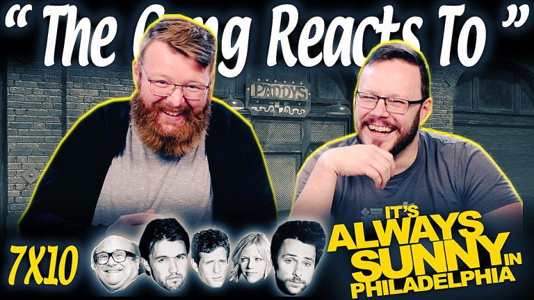 It's Always Sunny in Philadelphia 7x10 Reaction