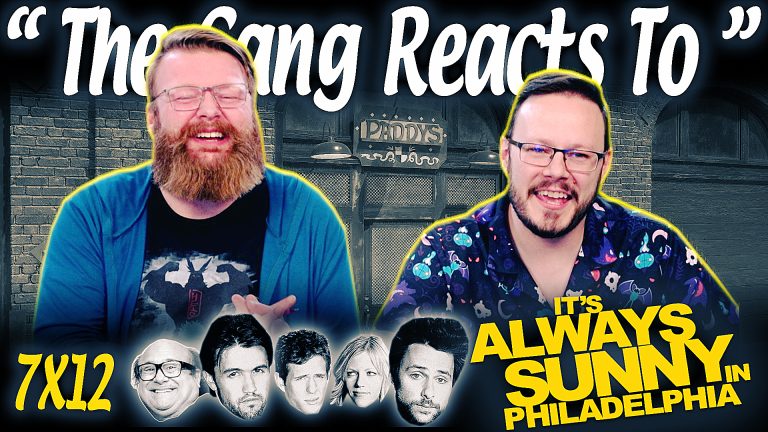 It's Always Sunny in Philadelphia 7x12 Reaction