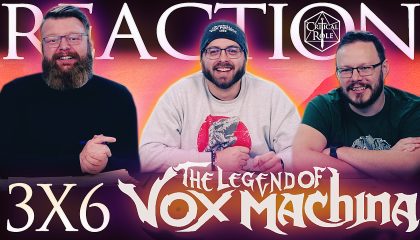 The Legend Of Vox Machina 3×6 Reaction