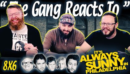 It’s Always Sunny in Philadelphia 8×6 Reaction