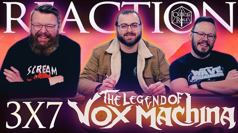 The Legend Of Vox Machina 3x7 Reaction