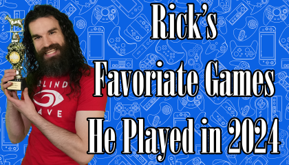 Rick’s Favorite Video Games He Played in 2024