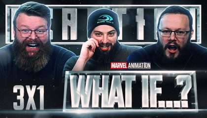 What If…? 3×1 Reaction