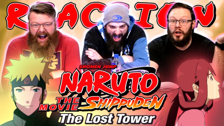 Naruto Shippuden: The Movie The Lost Tower Movie Reaction